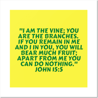 Bible Verse John 15:5 Posters and Art